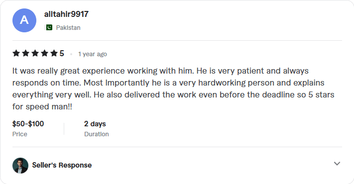 It was really great experience working with him. He is very patient and always responds on time. Most Importantly he is a very hardworking person and explains everything very well. He also delivered the work even before the deadline so 5 stars for speed man!! - Digital Wizard Masud